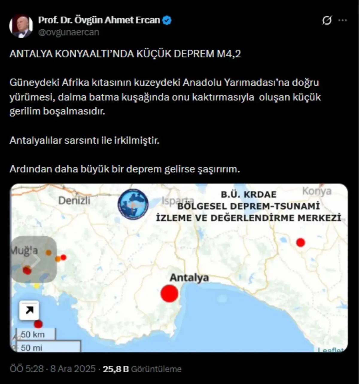 Antalya’da daha büyük bir deprem beklemiyorum!